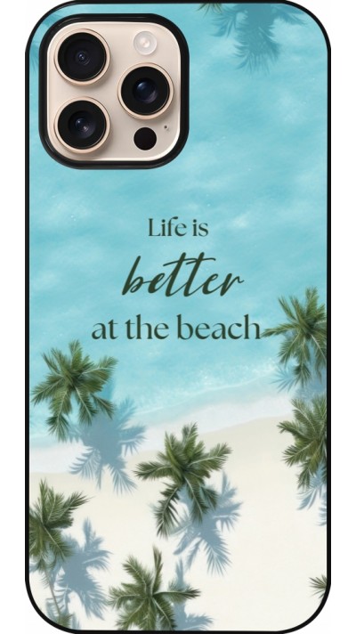 Coque iPhone 16 Pro Max - Summer 2025 Life is better at the beach