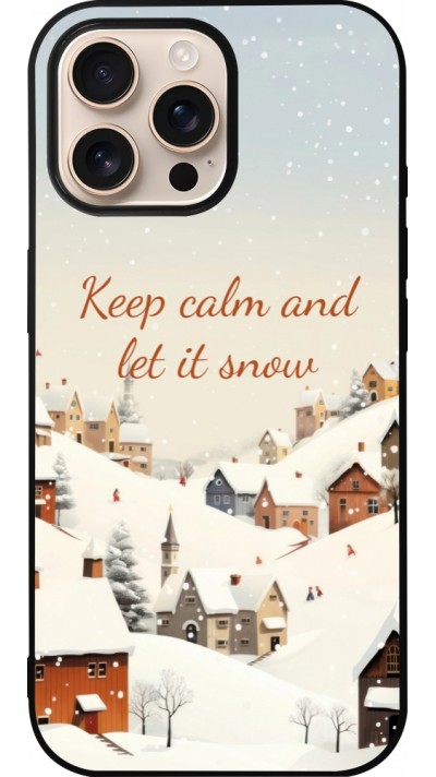 Coque iPhone 16 Pro Max - Silicone rigide noir Winter 25 Winter Keep calm and let it snow