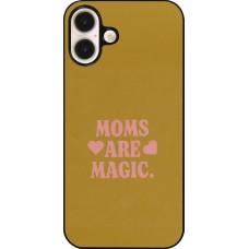 Coque iPhone 16 Plus - Mom 2026 Are Magic