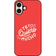 Coque iPhone 16 Plus - Saint Valentines Day 26 Te quiero mucho