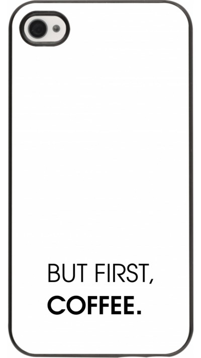 iPhone 4/4s Case Hülle - But first Coffee iPhone 4/4s Case Hülle - But first Coffee