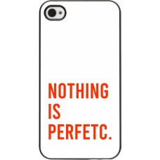 iPhone 4/4s Case Hülle - Nothing is Perfetc