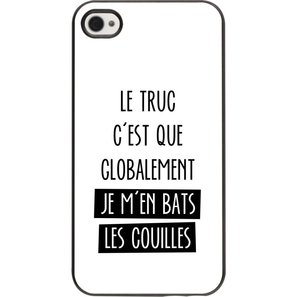 Coque iPhone 4/4s - Le truc globalement bats les couilles