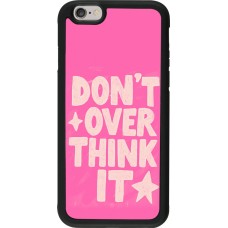 Coque iPhone 6/6s - Silicone rigide noir Dont over think it 2026