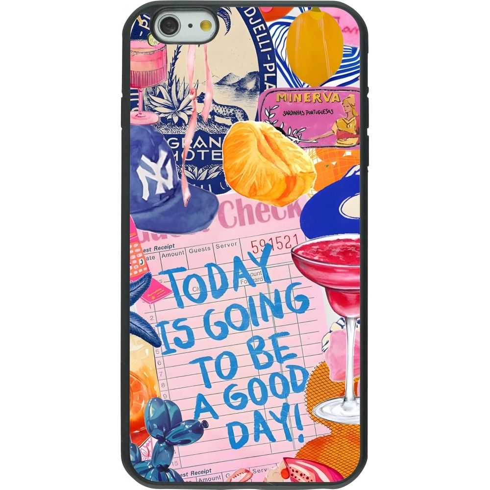 Coque iPhone 6 Plus / 6s Plus - Silicone rigide noir Preppy Today is Going to be a good day