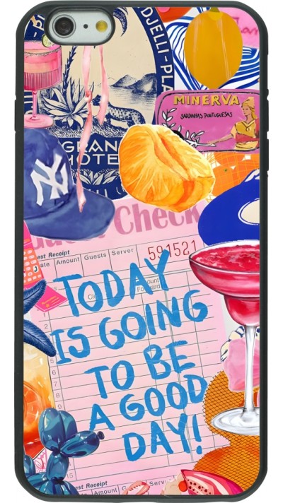 Coque iPhone 6 Plus / 6s Plus - Silicone rigide noir Preppy Today is Going to be a good day