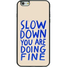 Coque iPhone 6 Plus / 6s Plus - Silicone rigide noir Slow down 2026