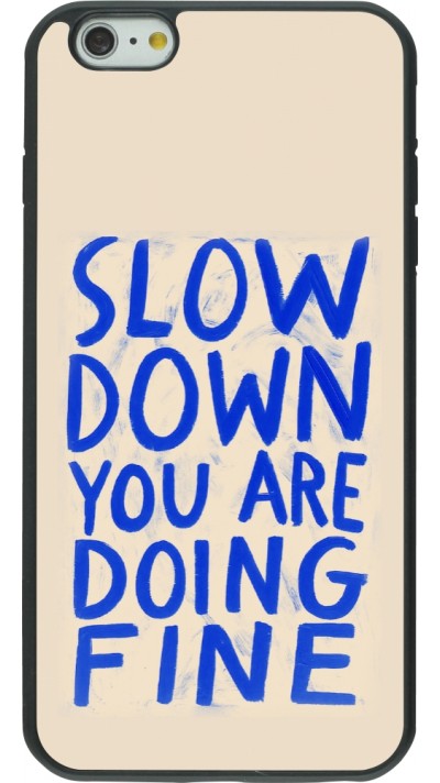 Coque iPhone 6 Plus / 6s Plus - Silicone rigide noir Slow down 2026