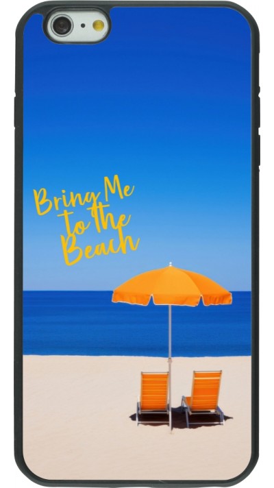 Coque iPhone 6 Plus / 6s Plus - Silicone rigide noir Summer 2025 Bring me to the beach