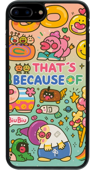 iPhone 7 Plus / 8 Plus Case Hülle - Thats beacause of