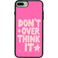 Coque iPhone 7 Plus / 8 Plus - Silicone rigide noir Dont over think it 2026