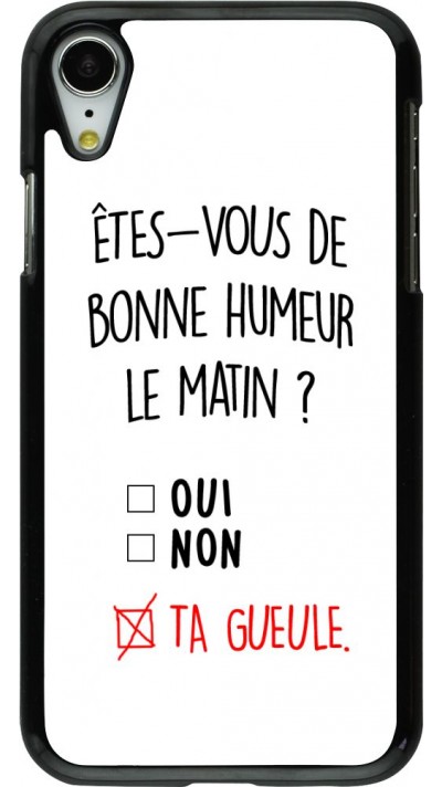 Coque iPhone XR - Bonne humeur matin Coque iPhone XR - Bonne humeur matin