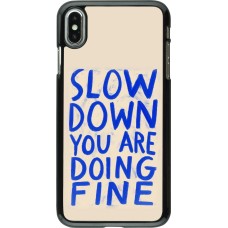 iPhone Xs Max Case Hülle - Slow down 2026