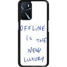 OPPO A16s Case Hülle - Offline is the new luxury