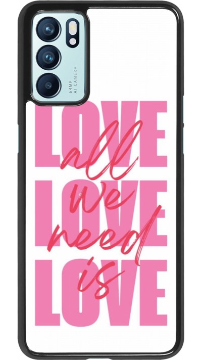 Coque OPPO Reno6 5G - Saint Valentines Day 26 Love all we need is