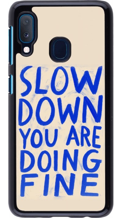 Coque Samsung Galaxy A20e - Slow down 2026