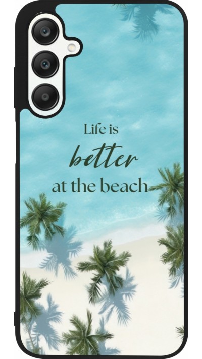 Coque Samsung Galaxy A25 - Silicone rigide noir Summer 2025 Life is better at the beach