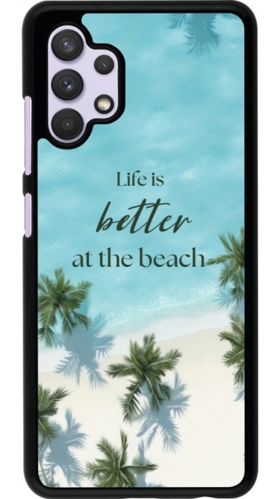 Coque Samsung Galaxy A32 - Summer 2025 Life is better at the beach