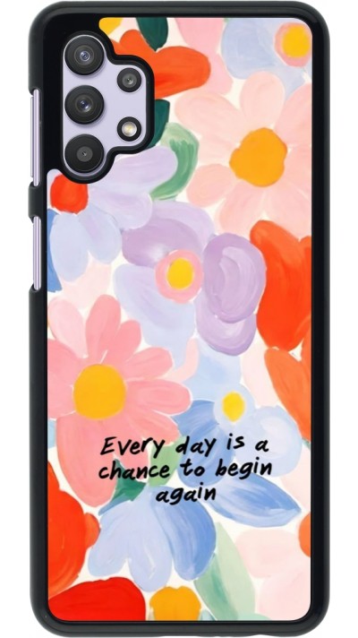 Samsung Galaxy A32 5G Case Hülle - Every day is a chance Spring 2026