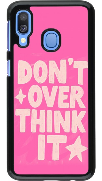 Coque Samsung Galaxy A40 - Dont over think it 2026