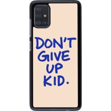 Coque Samsung Galaxy A51 - Dont give up kid 2026