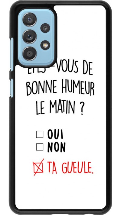Coque Samsung Galaxy A52 5G - Bonne humeur matin Coque Samsung Galaxy A52 5G - Bonne humeur matin