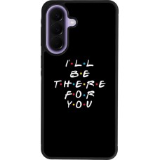 Coque Samsung Galaxy A57 5G - Silicone rigide noir Friends Be there for you