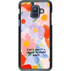 Samsung Galaxy A6 Case Hülle - Every day is a chance Spring 2026