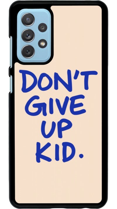 Coque Samsung Galaxy A72 - Dont give up kid 2026