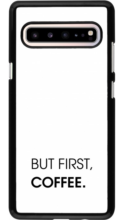 Samsung Galaxy S10 5G Case Hülle - But first Coffee