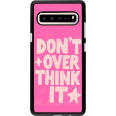 Coque Samsung Galaxy S10 5G - Dont over think it 2026
