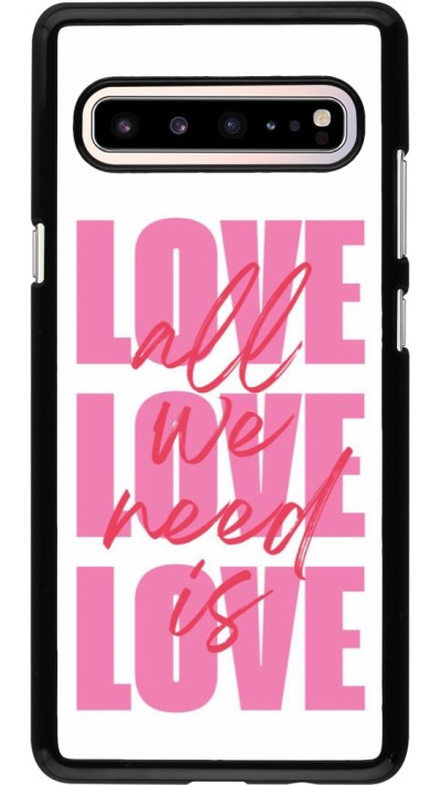 Coque Samsung Galaxy S10 5G - Saint Valentines Day 26 Love all we need is