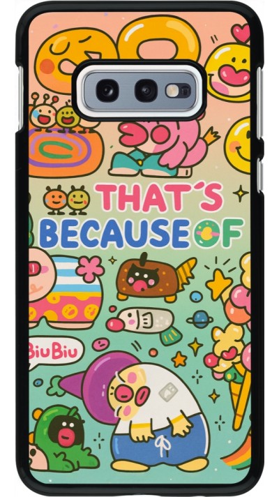 Samsung Galaxy S10e Case Hülle - Thats beacause of