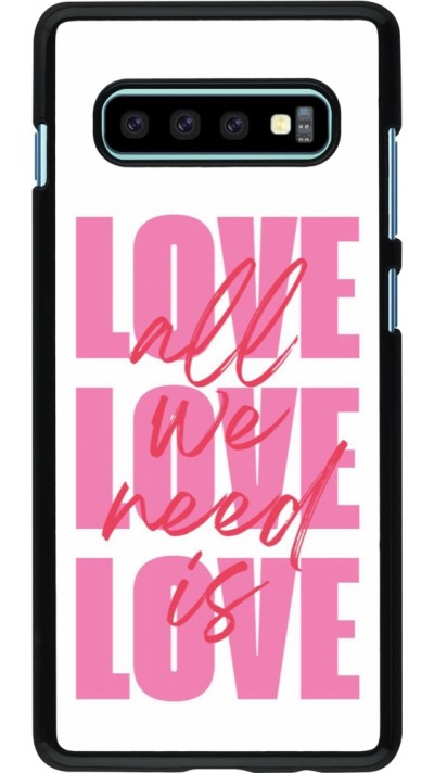 Coque Samsung Galaxy S10+ - Saint Valentines Day 26 Love all we need is