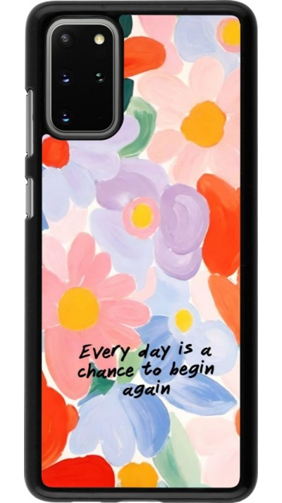 Samsung Galaxy S20+ Case Hülle - Every day is a chance Spring 2026