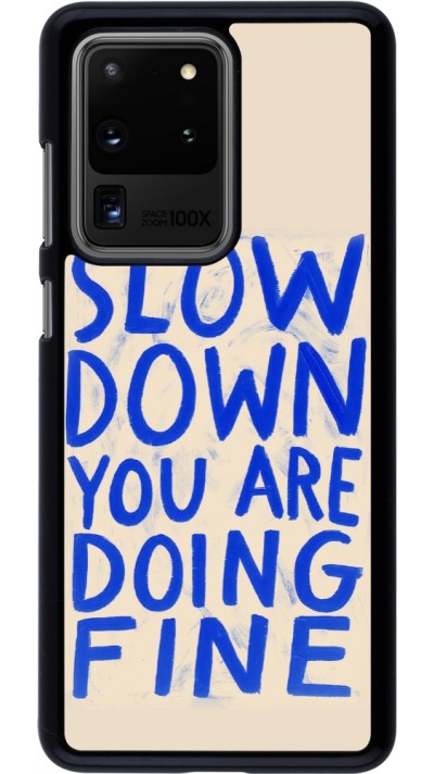 Coque Samsung Galaxy S20 Ultra - Slow down 2026