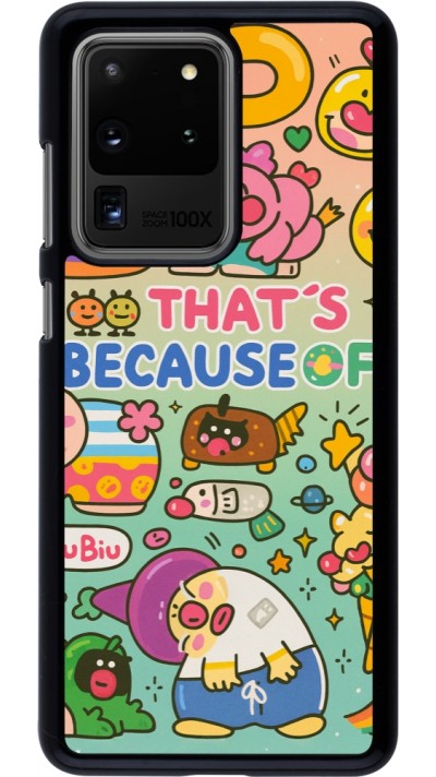 Samsung Galaxy S20 Ultra Case Hülle - Thats beacause of