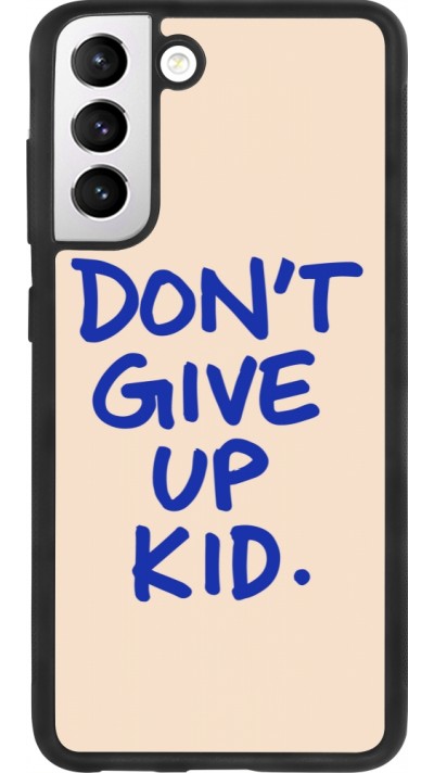 Coque Samsung Galaxy S21 FE 5G - Silicone rigide noir Dont give up kid 2026