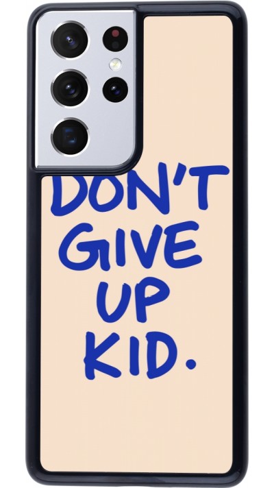 Coque Samsung Galaxy S21 Ultra 5G - Dont give up kid 2026