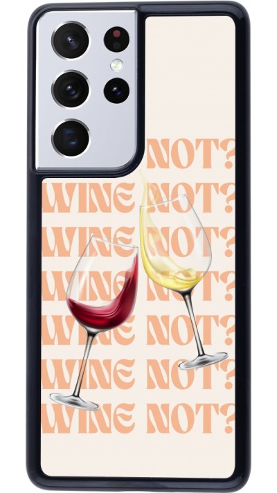 Coque Samsung Galaxy S21 Ultra 5G - Wine not Coque Samsung Galaxy S21 Ultra 5G - Wine not