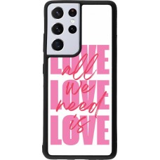 Coque Samsung Galaxy S21 Ultra 5G - Silicone rigide noir Saint Valentines Day 26 Love all we need is