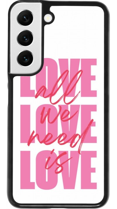 Samsung Galaxy S22 Case Hülle - Saint Valentines Day 26 Love all we need is