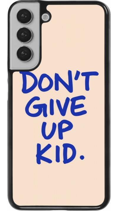 Coque Samsung Galaxy S22+ - Dont give up kid 2026
