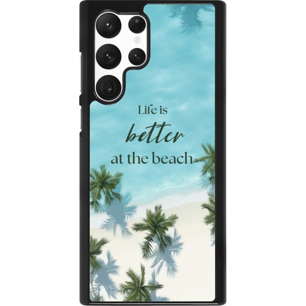 Coque Samsung Galaxy S22 Ultra - Summer 2025 Life is better at the beach