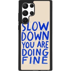Coque Samsung Galaxy S22 Ultra - Silicone rigide noir Slow down 2026