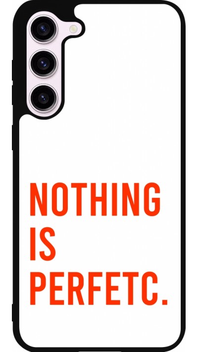 Coque Samsung Galaxy S23+ - Silicone rigide noir Nothing is Perfetc