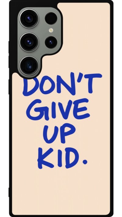 Coque Samsung Galaxy S23 Ultra - Silicone rigide noir Dont give up kid 2026