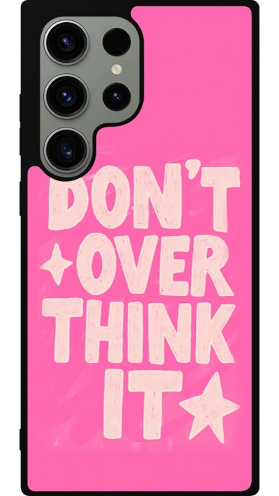 Coque Samsung Galaxy S23 Ultra - Silicone rigide noir Dont over think it 2026