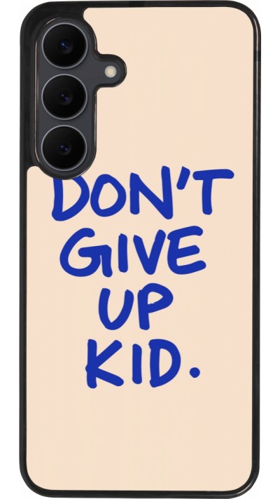 Samsung Galaxy S25 FE Case Hülle - Silikon schwarz Dont give up kid 2026