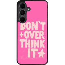 Samsung Galaxy S25 FE Case Hülle - Silikon schwarz Dont over think it 2026